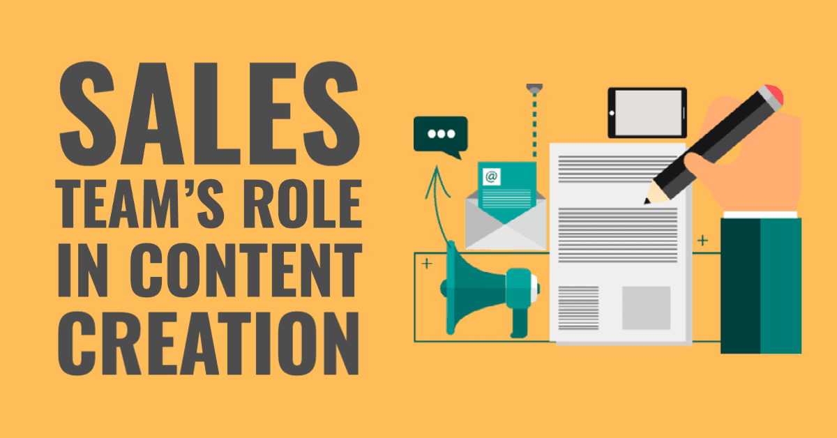 The Sales Team’s Role in Content Creation