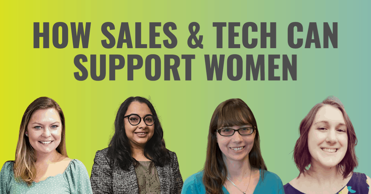 Four Women in Sales Tech Share How to Make Male-Dominated Industries More Inclusive
