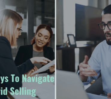 5 Ways to Navigate the Hybrid World of Remote and In-Person Sales